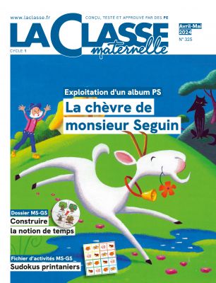 La Classe maternelle n°325 Avril-Mai 2024 