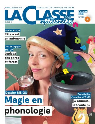  La Classe maternelle n°328 Octobre 2024