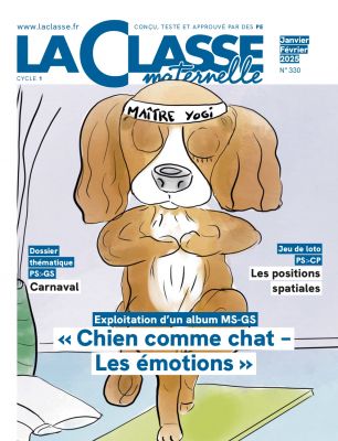 La Classe maternelle n°330 Janvier-Février 2024