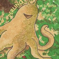 Perlino et la drôle de créature